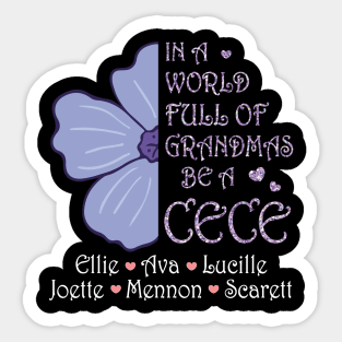 Big Flower In A World Full Of Grandmas Be A Cece Happy Summer Holidays Christmas In July Day Sticker